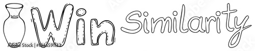 Illustrated phrase "Win Similarity" in stylized lettering, accompanied by vase, doodle art, sketch style, design.