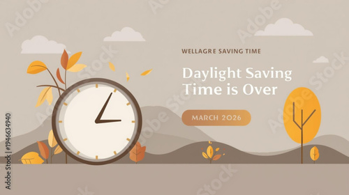 Fall Back. daylight saving time ends 2026 background or banner design template. Daylight Saving Time is Over. The clock turns back one hour on March 29, 2026. Fall back concept banner. Vector