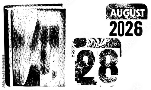 Distressed date graphic with "AUGUST 2026" and "28" in gritty typography, halftone dot, vintage print aesthetic, calendar element.