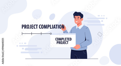 Man holding completed project sign, project compilation timeline, business success concept