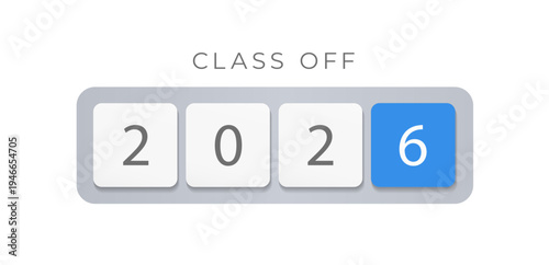 Class Off 2026 Seniour Year Graduation Logo. Graduate Invitation Card Logotype Design, School Calendar Sign. Congratulations Numbers Typography Template, School Grad Celebration. Vector Illustration