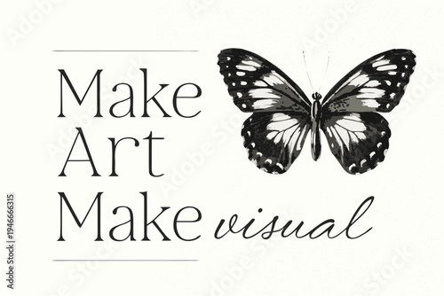 A black and white butterfly illustration with inspiring handwritten typography