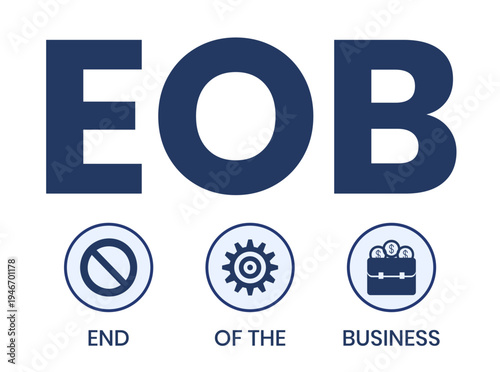 EOB - End Of the Business acronym. business concept background. vector illustration concept with keywords and icons. lettering illustration with icons for web banner, flyer, landing page