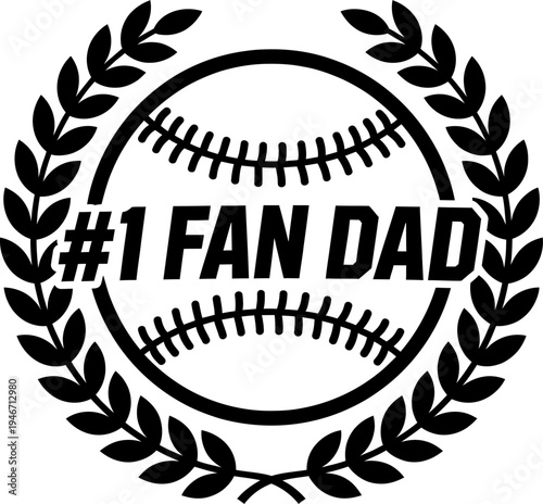 Baseball with laurel wreath number one Fan Dad text silhouette