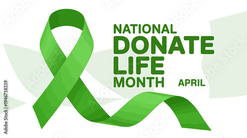 National Donate Life Month awareness campaign with green ribbon and text on white background