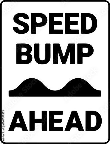 Vertical Speed Bump Ahead Warning Sign with Icon