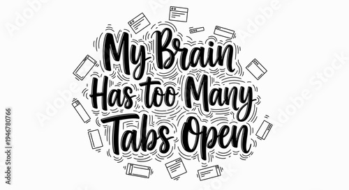 A humorous illustration of a brain with too many tabs open.