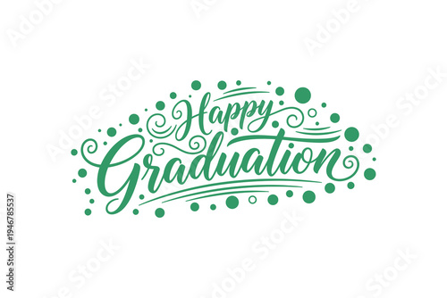 Green Happy Graduation celebration decorative text.