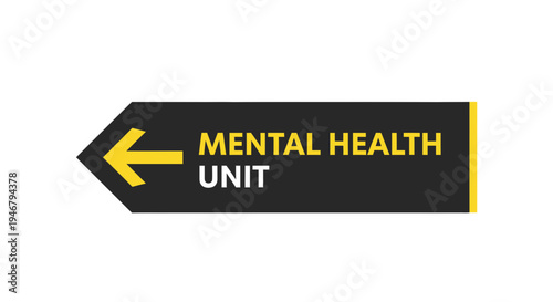 Mental Health Unit Directional Sign Indicating Guidance and Support on White Background