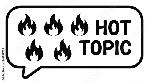 A black and white vector icon of a speech bubble with fire symbols and the text Hot Topic. Perfect for social media, blogs, news, and marketing about trending subjects.