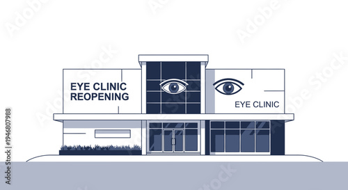 Modern Eye Clinic Building: Reopening And Vision Care Services Available Today