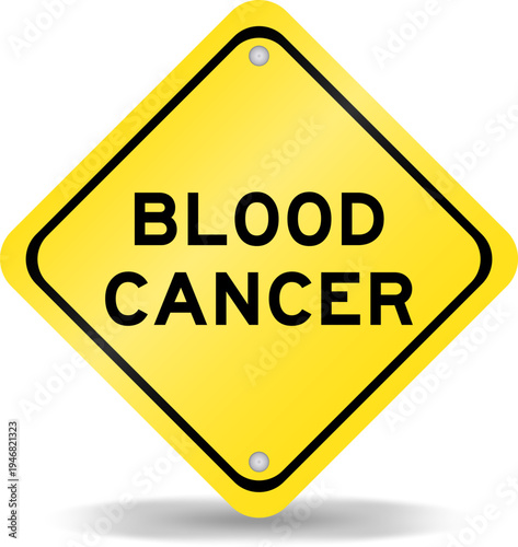 Yellow color transportation sign with word blood cancer on white background