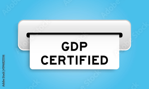 White coupon banner with word GDP (Good distribution practice) certified from machine on blue color background