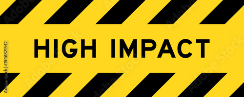 Yellow and black color with line striped label banner with word high impact