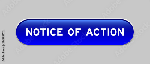 Blue color capsule shape button with word notice of action on gray background