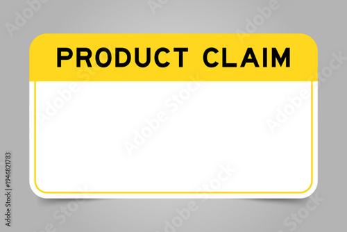 Label banner that have yellow headline with word product claim and white copy space, on gray background