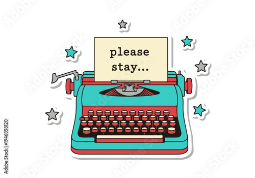 Teal and Red Vintage Typewriter with a Paper Displaying please Stay Message Surrounded by Shiny Stars