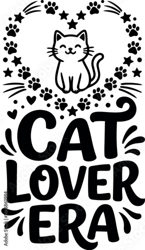 Black silhouette cat sitting inside heart shaped paw prints and stars with cat lover era typography vector art