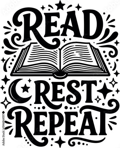 Decorative black and white hand lettering read rest repeat with open book and stars vintage style vector art design