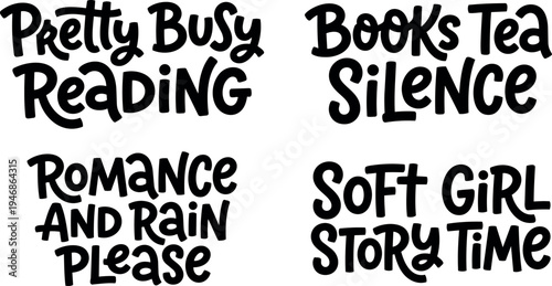 Hand lettering vector art with phrases pretty busy reading books tea silence romance and rain soft girl story time in black ink style