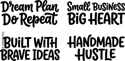 Hand lettered motivational phrases for small business dream plan hustle repeating brave ideas in bold black typography style