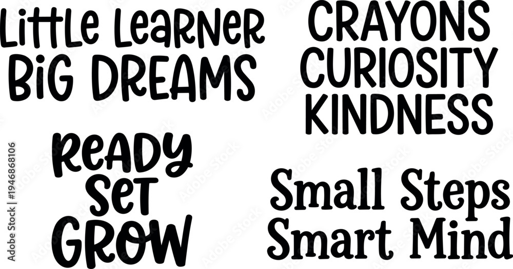 Fototapeta premium Inspirational hand lettering quotes little learner big dreams ready set grow crayons curiosity kindness small steps smart mind vector art