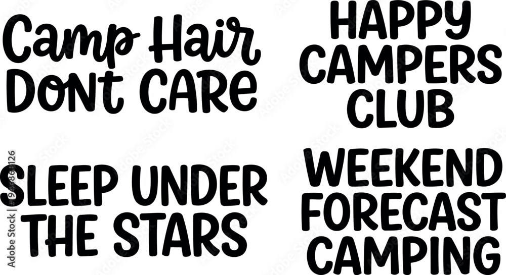 Obraz premium Stylized black text quotes about camping including camp hair dont care happy campers club sleep under stars weekend forecast camping fun outdoor adventure