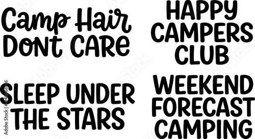 Stylized black text quotes about camping including camp hair dont care happy campers club sleep under stars weekend forecast camping fun outdoor adventure
