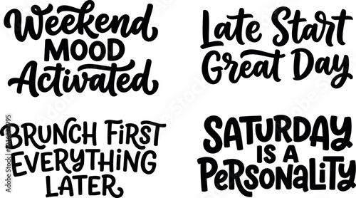 Hand lettering typography set with weekend mood brunch and saturday personality quotes in playful black script style