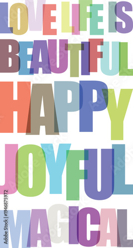 Colorful typographic design with inspirational words on joyful theme with various font styles and sizes