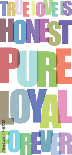 Vibrant typographic design featuring words like honest, pure, loyal, and forever in various colors and fonts on a transparent background