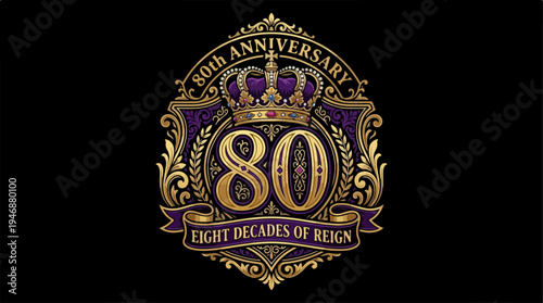 Eighty Years of Reign Anniversary Emblem with Crown and Ornate Design.