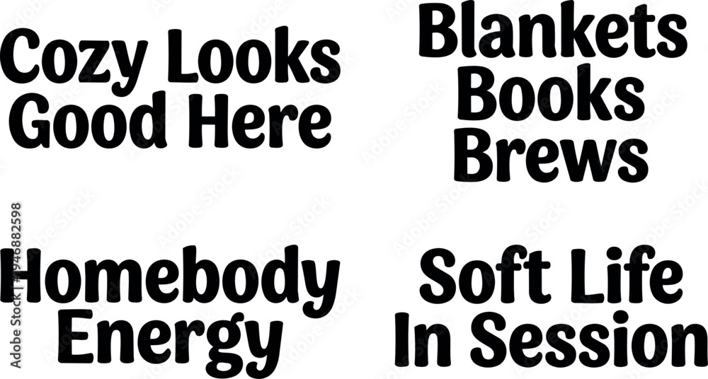 Obraz premium Black bold handwriting style cozy looks good here blankets books brews homebody energy soft life in session typography vector art