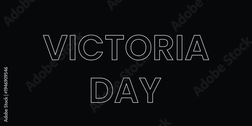 Victoria day celebration emblem with text on black background