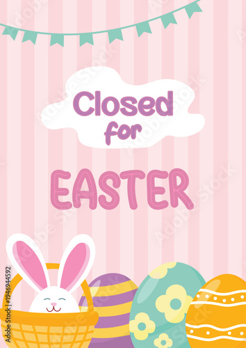 Creative poster Closed for Easter. Holiday closure. Vector illustration of basket with Easter bunny and eggs in flat style on stripped pink background. Holiday announcement. Happy Easter theme.