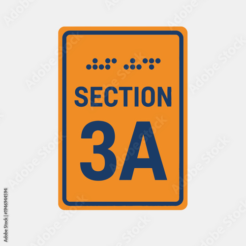 Orange Sign Indicating Section 3A With Braille And Providing Accessibility Information for Public