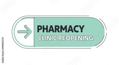Pharmacy Clinic Reopening Sign With Arrow Indicating Direction And Available Services