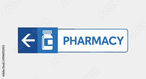 Pharmacy Directional Sign Indicating Location of Pharmaceutical Services and Products Availability