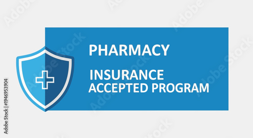 Pharmacy Insurance Coverage Announcement Presented With Shield Symbol And Medical Cross Icon