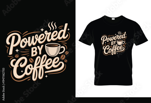 Obraz na plátne Powered By Coffee Vintage Coffee Lover Typography T Shirt Design