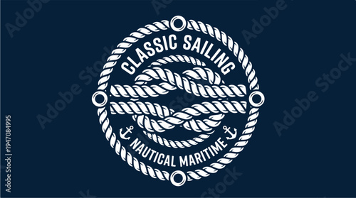 Classic Sailing Nautical Maritime Emblem with Rope Knot.