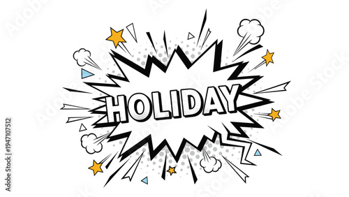 Dynamic comic book style pop art illustration featuring the word holiday in bold text with stars, clouds, and colorful accents.