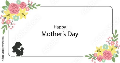 Illustration of happy mothers day greeting card with floral design and mother child silhouette