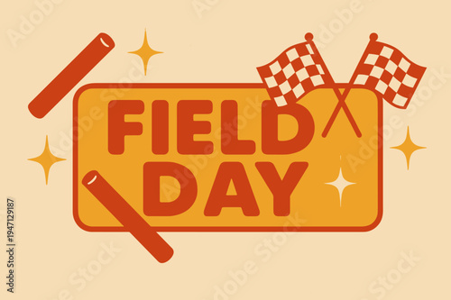 Retro Field Day Poster. Field Day ? Retro Poster; lettering: bold rounded; composition: banner with side icons; effects: halftone rim + gentle