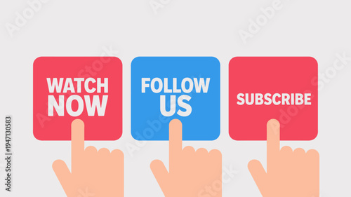 Three colorful buttons with call to action text watch now follow us and subscribe are being virtually pressed by hands high quality professional detailed modern elegant