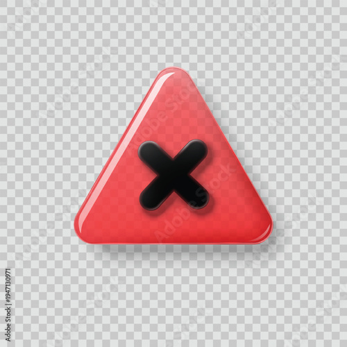 Error warning red glass triangle vector. Black cross mark sign in 3d transparent plate. Decline and stop design element