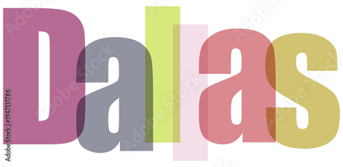 Colorful overlapping text spelling 'Dallas' with transparent letters in a modern graphic design style for creative projects and branding