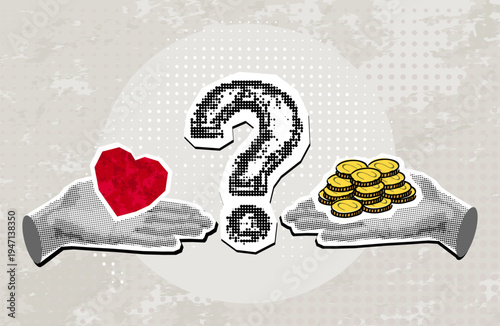 Modern halftone collage. Balancing Work and Family concept. Choosing between love and money as a metaphor in relationships. Collage with hands with money and heart