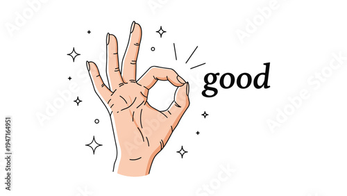 Human hand makes the okay gesture with fingers forming a circle next to the word good and decorative sparkles and dots.