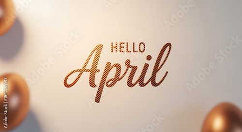 Creative greeting design welcoming the month of April with elegant cursive text and decorative spheres
